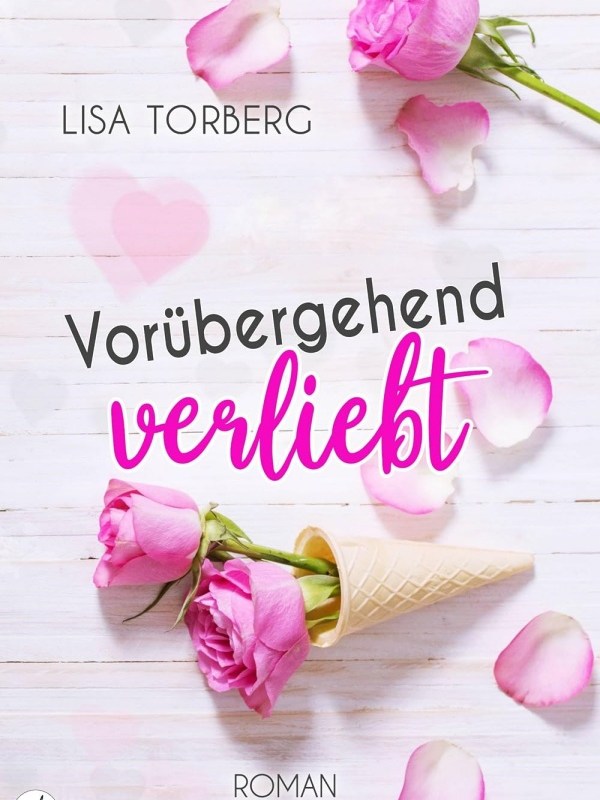 „Vorübergehend verliebt“ von Lisa&nbsp;Torberg