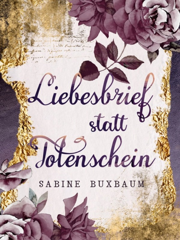 „Liebesbrief statt Totenschein“ von Sabine&nbsp;Buxbaum