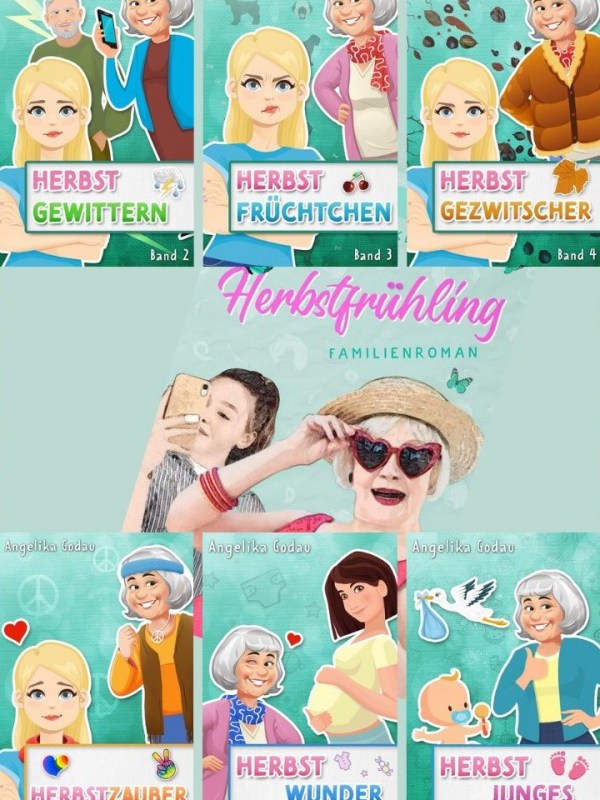 „Herbstfrühling“ (Familienroman in sieben Bänden) von Angelika&nbsp;Godau