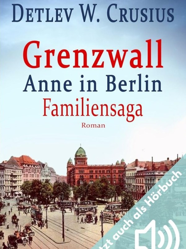 „Grenzwall: Anne in Berlin“ von Detlev W.&nbsp;Crusius