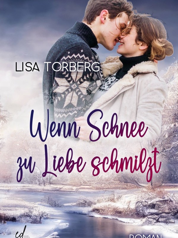 „Wenn Schnee zu Liebe schmilzt“ von Lisa&nbsp;Torberg