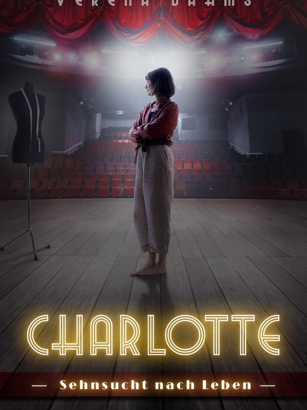 „Charlotte: Sehnsucht nach Leben“ von Verena&nbsp;Dahms