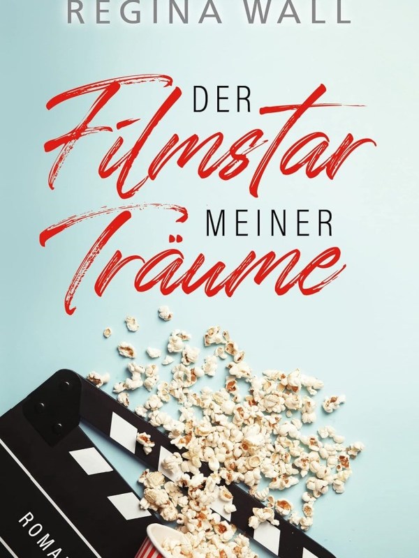 „Der Filmstar meiner Träume“ von Regina&nbsp;Wall