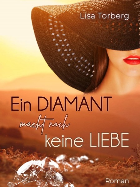 „Ein Diamant macht noch keine Liebe“ von Lisa&nbsp;Torberg