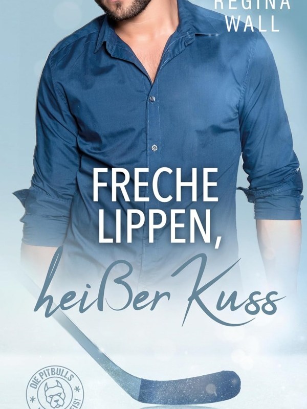 „Freche Lippen, heißer Kuss“ von Regina&nbsp;Wall