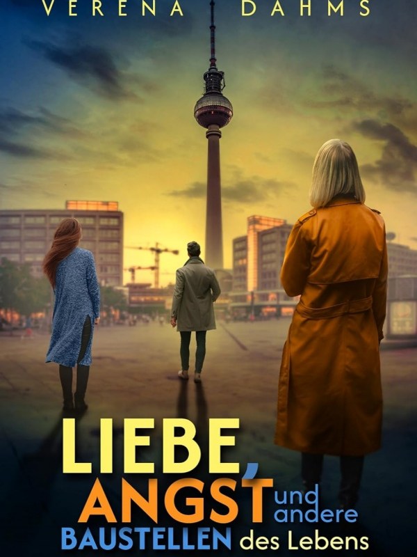 „Liebe, Angst und andere Baustellen des Lebens“ von Verena&nbsp;Dahms