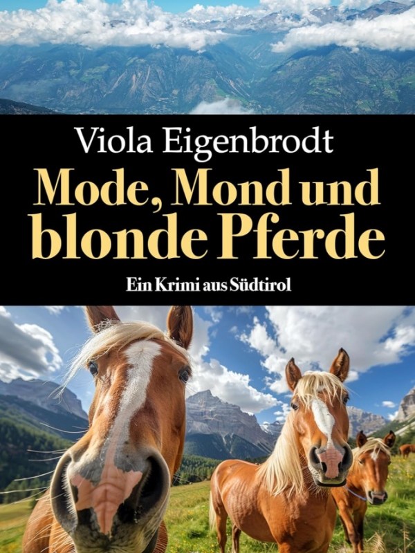 „Mode, Mond und blonde Pferde“ von Viola&nbsp;Eigenbrodt