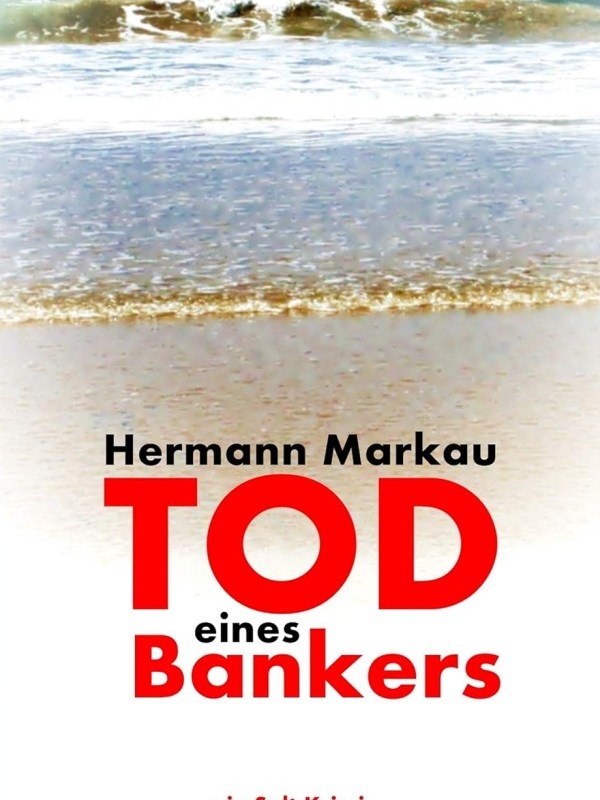 „Tod eines Bankers“ von Hermann&nbsp;Markau