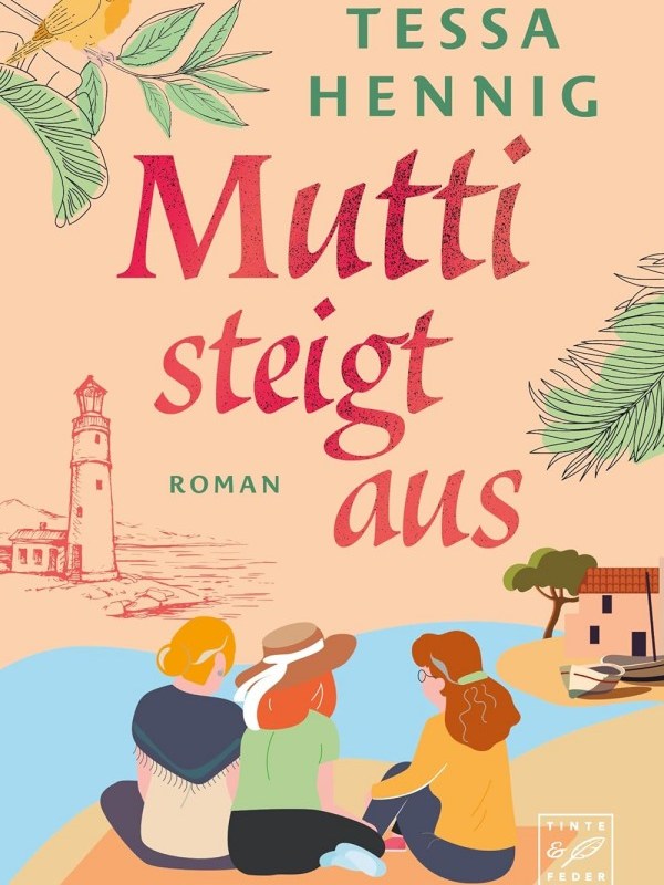 „Mutti steigt aus“ von Tessa&nbsp;Hennig