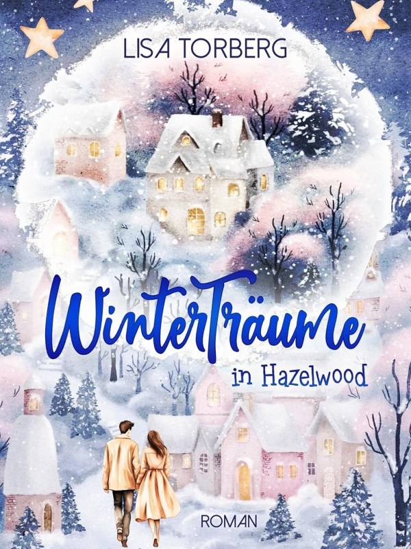 „Winterträume in Hazelwood“ von Lisa&nbsp;Torberg