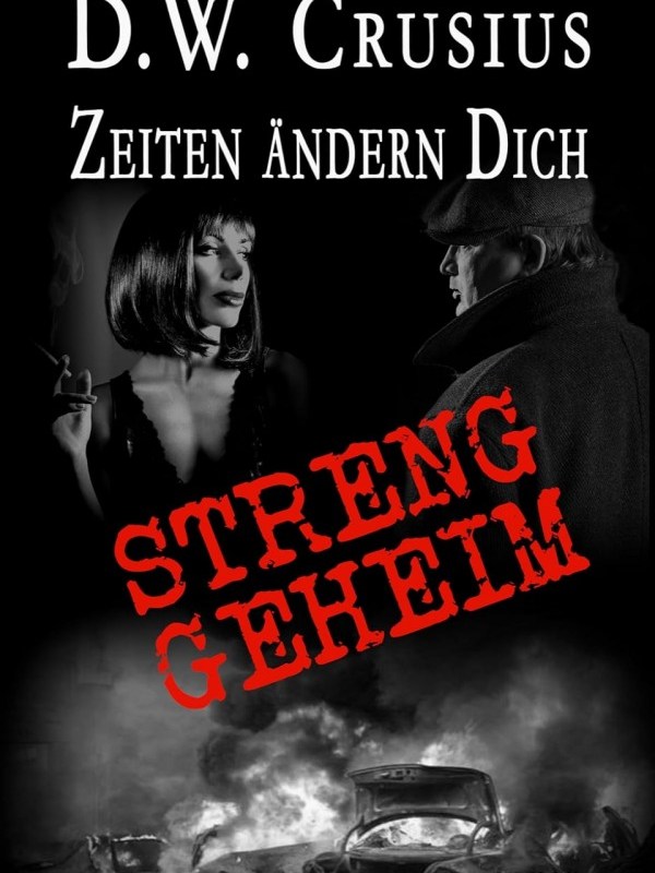 „Zeiten ändern Dich: Undercover“ von D.W.&nbsp;Crusius