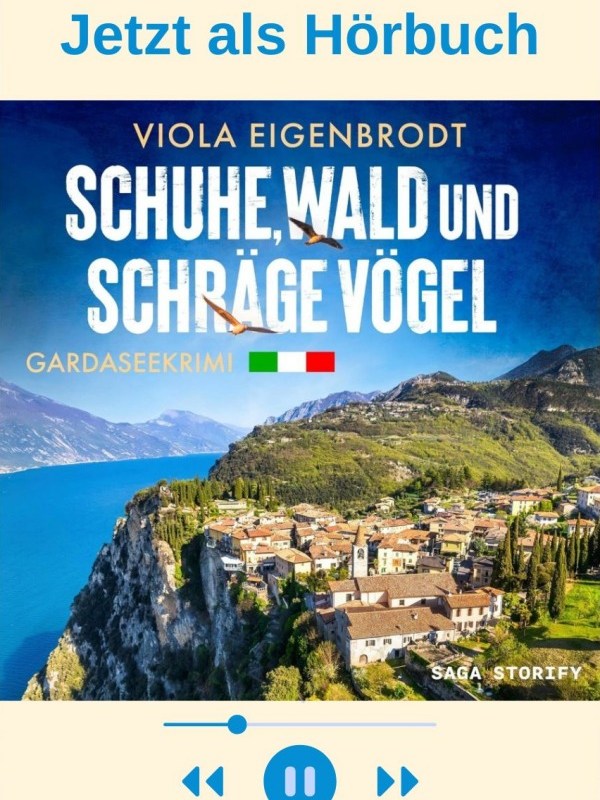 „Schuhe, Wald und schräge Vögel: Krimi vom Gardasee“ von Viola&nbsp;Eigenbrodt